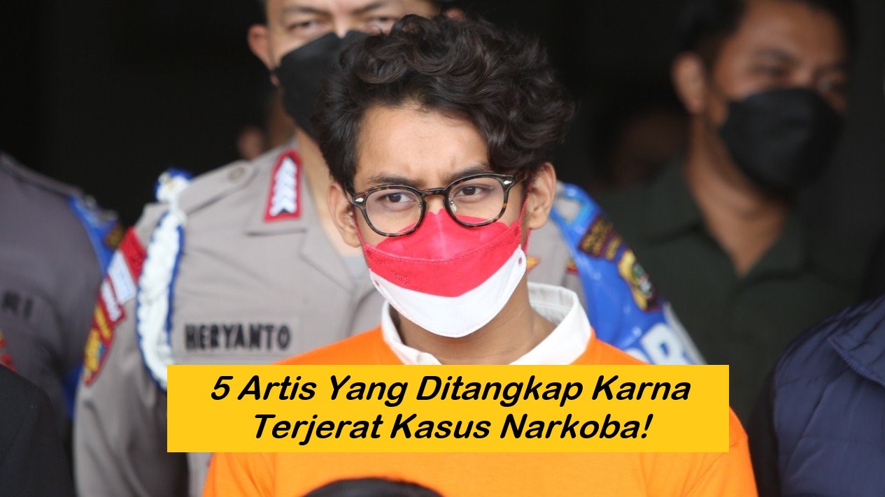 5 Artis Yang Ditangkap Karna Terjerat Kasus Narkoba